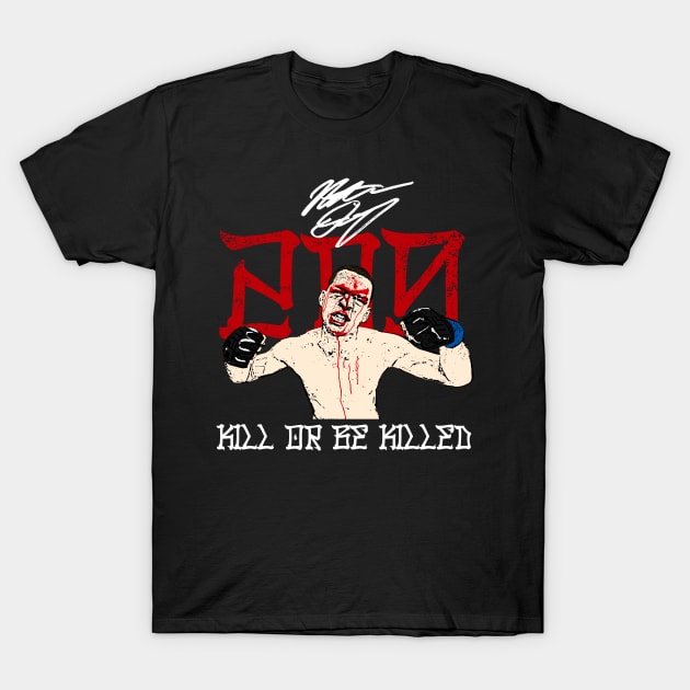 Kill or be Killed T-Shirt by lockdownmnl09